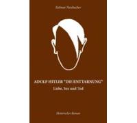 Adolf Hitler Die Enttarnung (ebook)