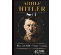 Adolf Hitler: The Untold Truth (History of Germany)