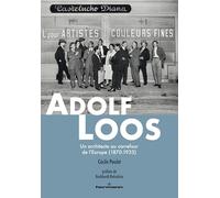 Adolf Loos: Un architecte au carrefour de l'Europe (1870-1933)