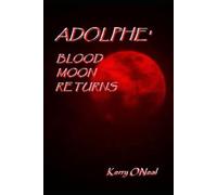 Adolphe' - Blood Moon Returns (The Gothic Horror Chronicles)
