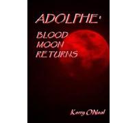 Adolphe' - Blood Moon Returns (The Gothic Horror Chronicles)