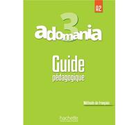 Adomania 3 A2: Guide pédagogique