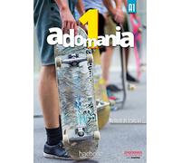 Adomania. Livre eleve. Per la Scuola media. Con CD-ROM. Con espansione online (Vol. 1): Méthode de français