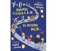Adonde llegues a ir, te quiero decir...