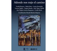 Adonde nos trajo el camino