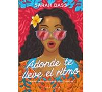 Adonde te lleve el ritmo: Novela romántica sobre el primer amor perdido: 2 (La Mar Salada)