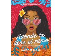 Adonde te lleve el ritmo: Novela romántica sobre el primer amor perdido: 2 (La Mar Salada)