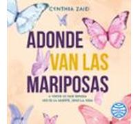 Adonde Van Las Mariposas (audiolibro)