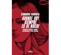 Adonde Voy Siempre Es De Noche