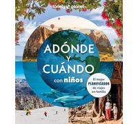 Adónde y cuándo con niños (Viaje y aventura)