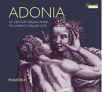 Adonia. Musique italienne du 16e siècle pour pleurer un dieu déchu. Ensemble Phaedrus, Winter.