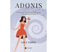 ADONIS. Poemas sobre el Amor y la Vida