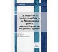 Adopción de la inteligencia artificial en las administraciones. Oportunidades y retos para una gobernanza algorítmica