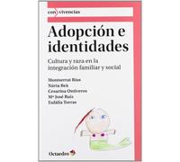 Adopción e identidades: Cultura y raza en la integración familiar y social: 10 (Con>vivencias)