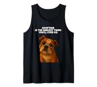 Adopción La Cosa más Amable Que harás Adoptar un Amante de los Perros Camiseta sin Mangas