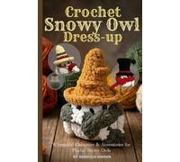 Adopt a Snowy Owl: low sew crochet amigurumi pattern to make your own snowy owl pet by Sourdough Crochet - wizard owl witch owl magician owl: fantasy crochet pattern (A Little Book of Crochet)