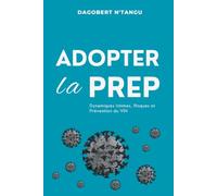 Adopter la PrEP: Dynamiques Intimes, Risques et Prévention du VIH