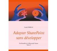 Adopter Sharepoint Sans Développer (ebook)