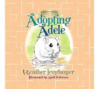 Adopting Adele (Kindness to Animals)