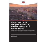 ADOPTION DE LA LOGISTIQUE DE LA CHAÎNE DU FROID À COIMBATORE: SOCIÉTÉ D'EXPORTATION DE PRODUITS ALIMENTAIRES