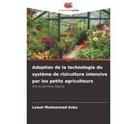 Adoption de la technologie du système de riziculture intensive par les petits agriculteurs: État de Zamfara, Nigeria
