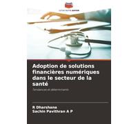 Adoption de solutions financières numériques dans le secteur de la santé: Tendances et déterminants