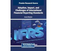 Adoption, Impact, and Challenges of International Financial Reporting Standards