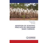ADOPTION OF SCIENTIFIC PRACTICES BY MALDHARI DAIRY FARMERS