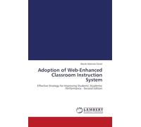 Adoption of Web-Enhanced Classroom Instruction System: Effective Strategy for Improving Students' Academic Performance - Second Edition