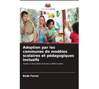 Adoption par les communes de modèles scolaires et pédagogiques inclusifs: Facteurs favorables et facteurs défavorables