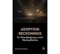 Adoption Reckonings: For Three Refrigerators and a Washing Machine
