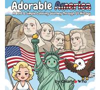 Adorable America: A Bold & Simple Coloring Journey Through US History
