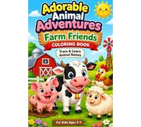 Adorable Animal Adventures: Farm Friends (Lions, elephants, monkeys, parrots, butterflies, giraffes, hippos)