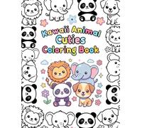 Adorable Animal Coloring Book for Kids Ages 3-8: Cute and Easy Coloring Pages for Toddlers and Preschoolers (Kawaii Animal Cuties Coloring Book)