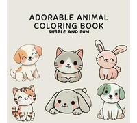 Adorable Animal Coloring Book: Simple and Fun