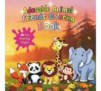 Adorable Animal Friends Coloring Book: Cute and Simple Animal Designs for Kids Ages 3-6