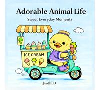 Adorable Animal life: A cute coloring book featuring simple and fun scenes of animals at home , at work ,and in small business