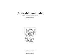 Adorable Animals: A Bold & Easy Coloring Book for Kids Ages 4-8 - 50 Cute Animal Designs