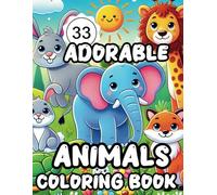 Adorable Animals Bold and Easy Coloring Book: 33 cute, bold & easy animals , bears, elephants and dogs