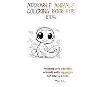 Adorable animals Coloring Book for Kids: Relaxing and adorable animals coloring pages for adults & kid