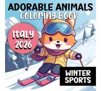 Adorable Animals Coloring Book: Italy 2026 Winter Sports