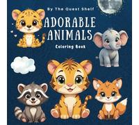 "Adorable Animals Coloring Book: Whimsical and Fun Designs for Relaxation": "Unleash Your Creativity with Playful Creatures: A Journey into Relaxation and Imagination"