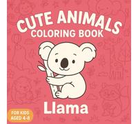 Adorable Animals From All Over The World: Coloring Book For Kid Age 4 - 8