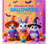 Adorable Animals Halloween Coloring Book: Color Cute Cats, Bunnies, Owls & More in Halloween Costumes
