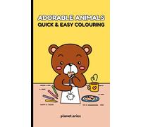 Adorable Animals: Quick & Easy Colouring Book | 40 Cute, Simple & Easy Animal Colouring Pages