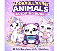 Adorable Anime Animals Coloring Book: 40 Cute Kawaii Animals for Kids & Teens | Fun and Relaxing Coloring Pages