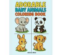Adorable Baby Animals Coloring Book