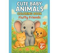 Adorable Baby Animals Coloring Book for Boys and Girls Ages 5-8: 40 Fun and Easy Cartoon Animal Scenes from Farm, Forest, Jungle and Ocean