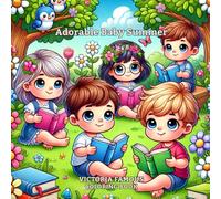 Adorable Baby Summer Coloring Book: Fun in the Sun for Little Artists (Adorable Baby Animals)