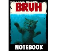 Adorable Bruh Kitty Cat Notebook: Fun & Whimsical Writing Journal For Girls, Cat Lovers, And Creative Kids, Perfect Gift For Cat Moms, Students, And ... Book, Journal) (8.5 x 11 Large) (100 Pages)